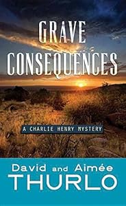 Grave Consequences: A Charlie Henry Mystery