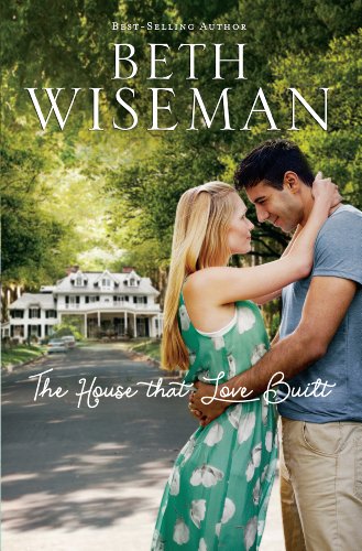 The House That Love Built by Beth Wiseman