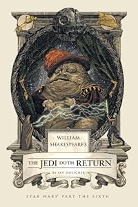 William Shakespeare's The Jedi Doth Return