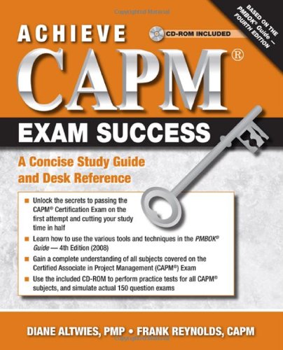 Achieve CAPM Exam Success: A Concise Study Guide and Desk Reference by Diane Altwies
