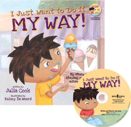 I Just Want to Do It My Way!: My Story About Staying on Task and Asking for Help (Best Me I Can Be!) by Julia Cook