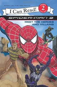 Spider-Man 3: Meet the Heroes and Villains (I Can Read Book 2)