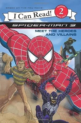 Spider-Man 3: Meet the Heroes and Villains (I Can Read Book 2)