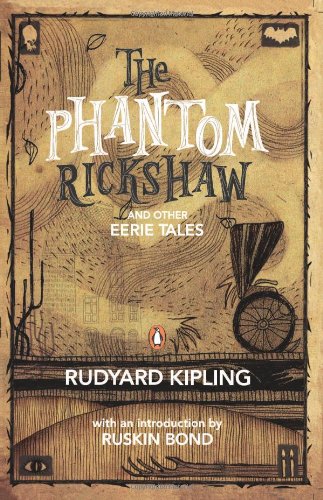 The Phantom Rickshaw and Other Eerie Tales by Rudyard Kipling