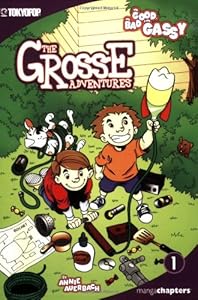 Grosse Adventures, The Volume 1: The Good, The Bad & The Gassy (Grosse Adventures (Graphic Novels)) (v. 1)