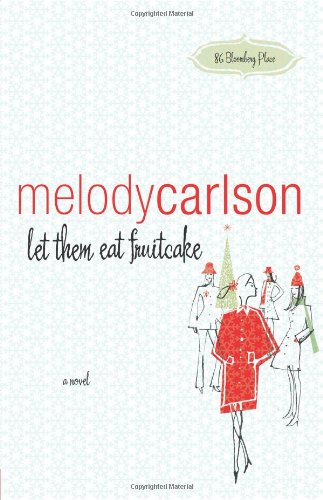 Let Them Eat Fruitcake by Melody Carlson