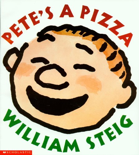 Pete's a Pizza by William Steig
