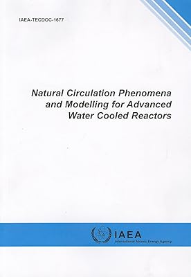 Natural Circulation Phenomena And Modelling For Advanced Water Cooled Reactors: IAEA Tecdoc Series No. 1677