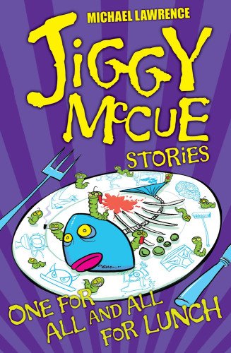 One for All and All for Lunch! (Jiggy McCue) by Michael Lawrence