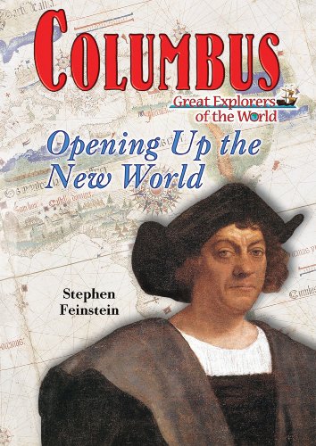 Columbus: Opening Up the New World by Stephen Feinstein