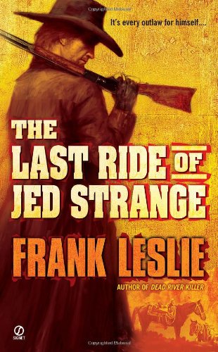 The Last Ride of Jed Strange by Frank Leslie
