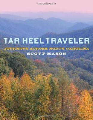 Tar Heel Traveler: Journeys across North Carolina