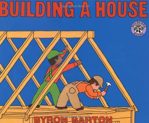 Building a House by Byron Barton
