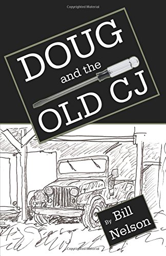 Doug and the Old Cj by Bill Nelson