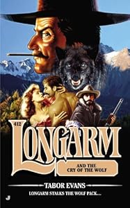 Longarm #412: Longarm and the Cry of the Wolf