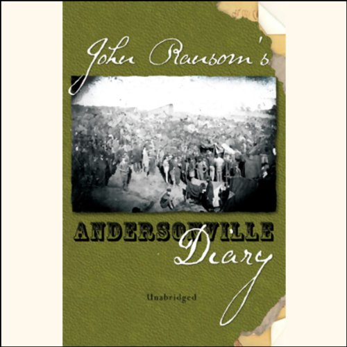 John Ransom's Diary: Andersonville by John Ransom