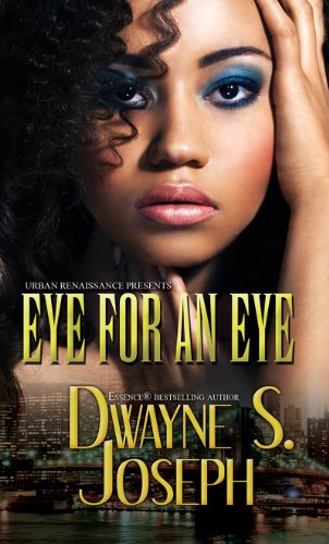 Eye for an eye by Dwayne S Joseph