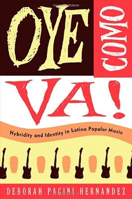 Oye Como Va!: Hybridity and Identity in Latino Popular Music