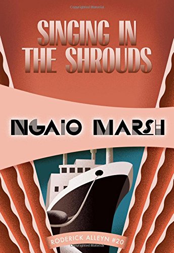 Singing in the Shrouds: Inspector Roderick Alleyn #20 by Ngaio Marsh