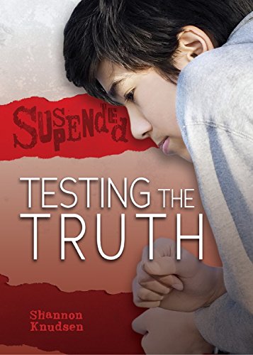 Testing the Truth by Shannon Knudsen