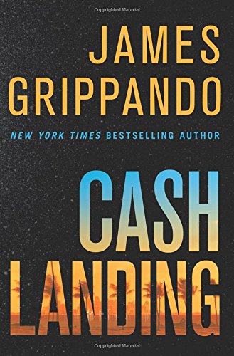 Cash Landing: A Novel by James Grippando