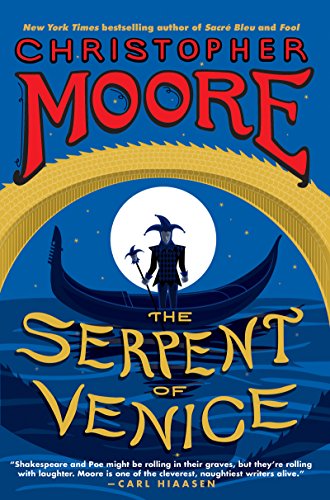 The Serpent of Venice: A Novel by Christopher Moore