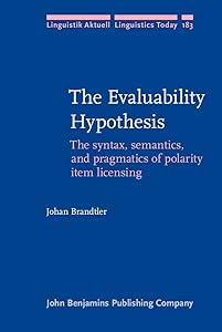 The Evaluability Hypothesis (Linguistik Aktuell/Linguistics Today) by Johan Brandtler