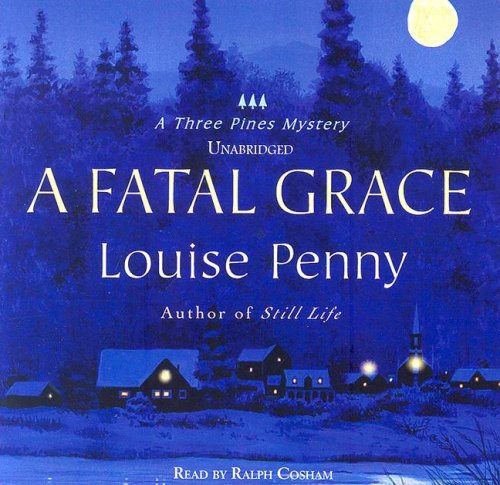 A Fatal Grace (An Inspector Armand Gamache -Three Pines Mystery #2)(Library Edition) by Louise Penny