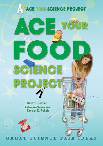 Ace Your Food Science Project: Great Science Fair Ideas by Robert Gardner