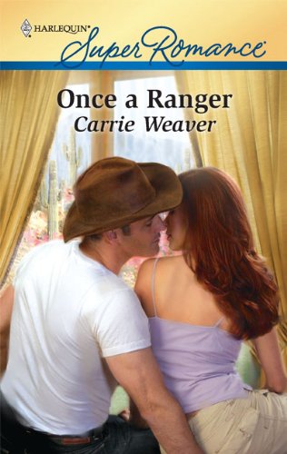 Once a Ranger by Carrie Weaver