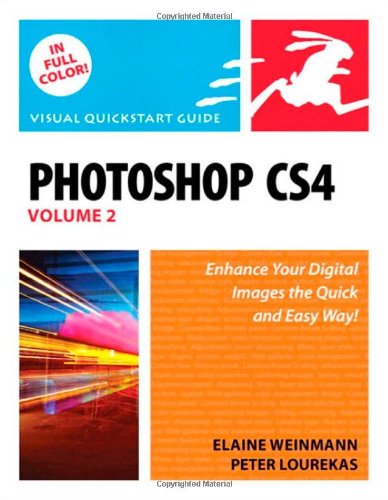 Photoshop CS4, Volume 2: Visual QuickStart Guide by Elaine Weinmann