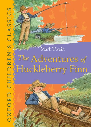 The Adventures of Huckleberry Finn (Oxford Children's Classics) by Mark Twain