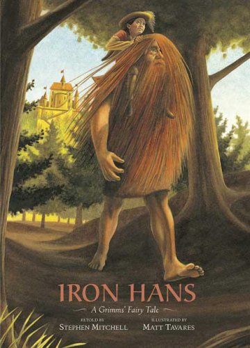Iron Hans: A Grimms' Fairy Tale (Grimms' Fairy Tales) by Stephen Mitchell