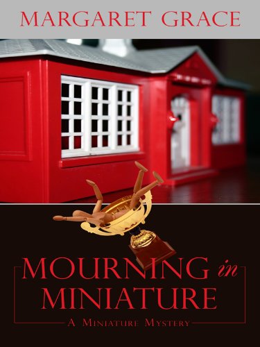 Mourning in Miniature (Wheeler Large Print Cozy Mystery) by Margaret Grace