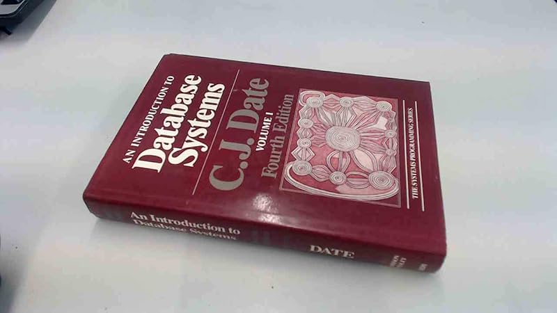 An Introduction to Database Systems, Vol. 1 (The Systems Programming Series) by c-j-date