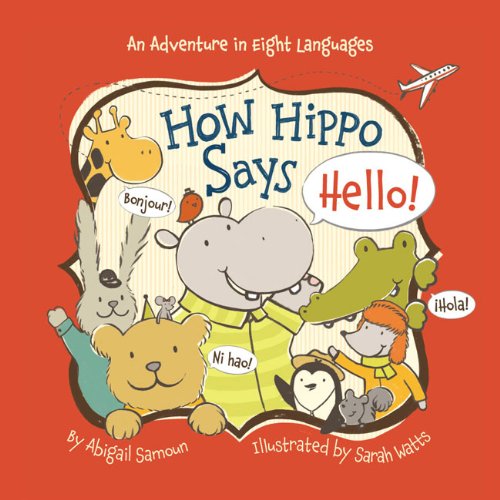 How Hippo Says Hello! by Abigail Samoun