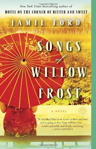 Songs of Willow Frost : a novel by Jamie Ford