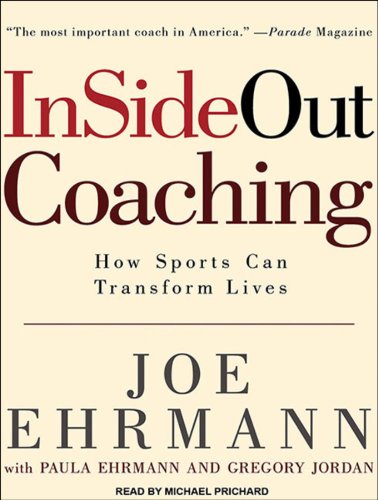 InSideOut Coaching: How Sports Can Transform Lives by Joe Ehrmann