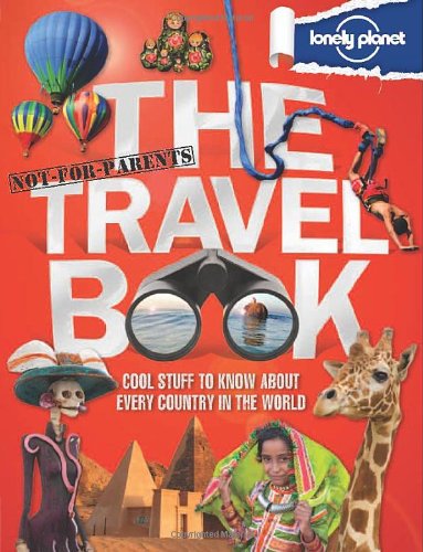 Not For Parents Travel Book by Lonely Planet