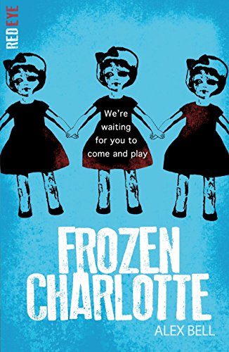 Frozen Charlotte (Red Eye) by Alex Bell