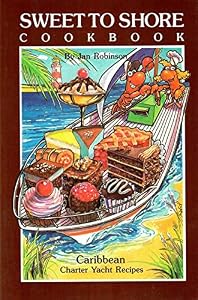Sweet to Shore: Cookbook by Jan Robinson
