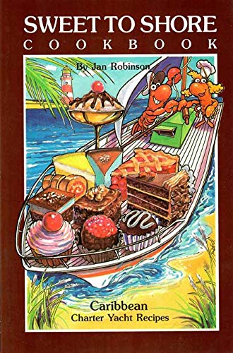 Sweet to Shore: Cookbook by Jan Robinson