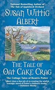 The Tale of Oat Cake Crag (The Cottage Tales of Beatrix P)