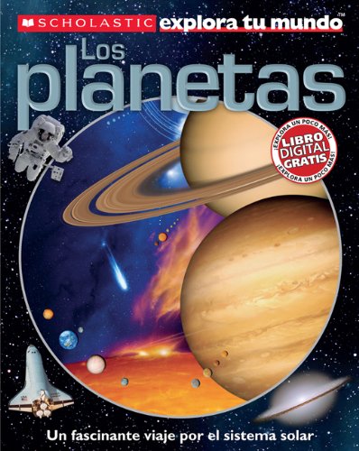 Scholastic explora tu mundo: Los planetas: by Penelope Arlon