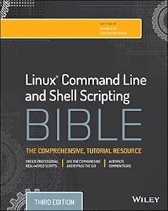 Linux Command Line and Shell Scripting Bible by Christine Bresnahan