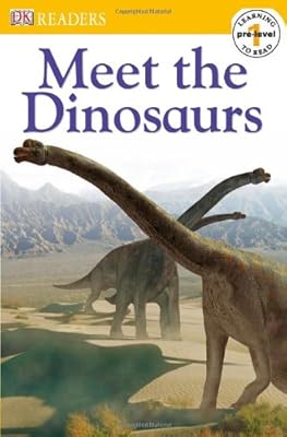 DK Readers L0: Meet the Dinosaurs