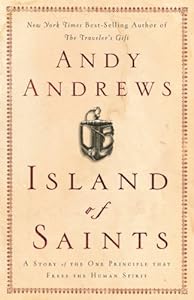 Island of Saints: A Story of the One Principle That Frees the Human Spirit