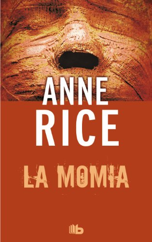 La momia by Anne Rice
