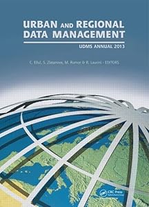 Urban and Regional Data Management: UDMS Annual 2013 by Claire Ellul