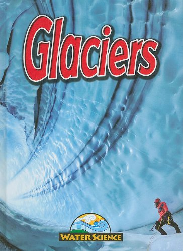 Glaciers by Christine Webster